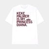 Keke Palmer Is My Princess Diana Shirt