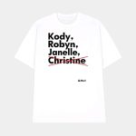 Kody Robyn Janelle Christine Meri Shirt