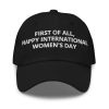 LeBron James First Of All Happy International Women’s Day Hat