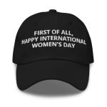 LeBron James First Of All Happy International Women's Day Hat