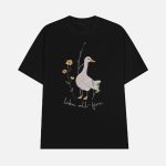 Like All Fire Goose Shirt