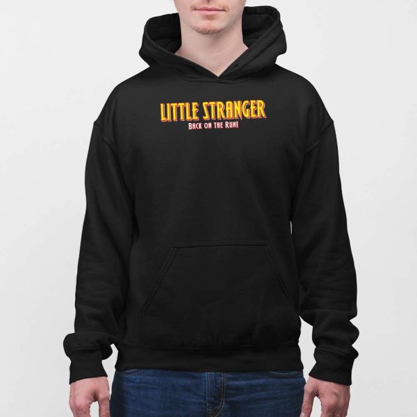 Little Stranger Back On The Run Shirt