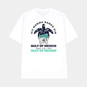 His Momma Named Him Gulf of Mexico Shirt 1