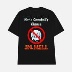 Not A Snowball's Chance In Hell Canada Shirt