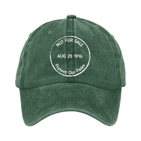 Not For Sale Protect Our Parks August 25 1916 Baseball Cap