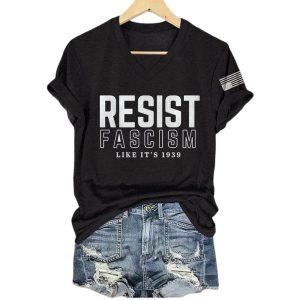 Resist Fascism Like its 1939 America Shirt