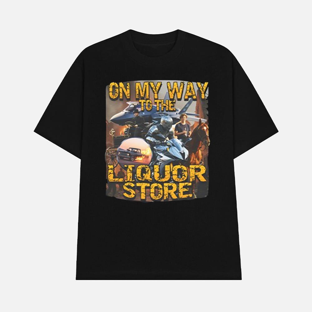 On My Way To The Liquor Shirt 1 On My Way To The Liquor Shirt