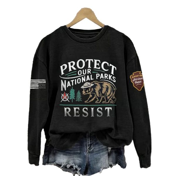 Protect Our National Parks Resist Sweatshirt