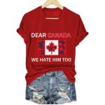 Women's Retro Dear Canada We Hate Him Too T-Shirt