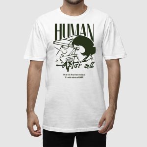 Human After All We All Fail Shirt 2