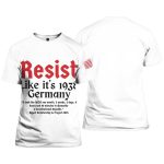 Resist Like It's 1938 Germany Reject Dictatorship And Project 2025 Shirt