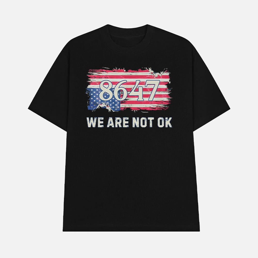 Retro We Are Not Ok 8647 Shirt 1 Retro We Are Not Ok 8647 Shirt
