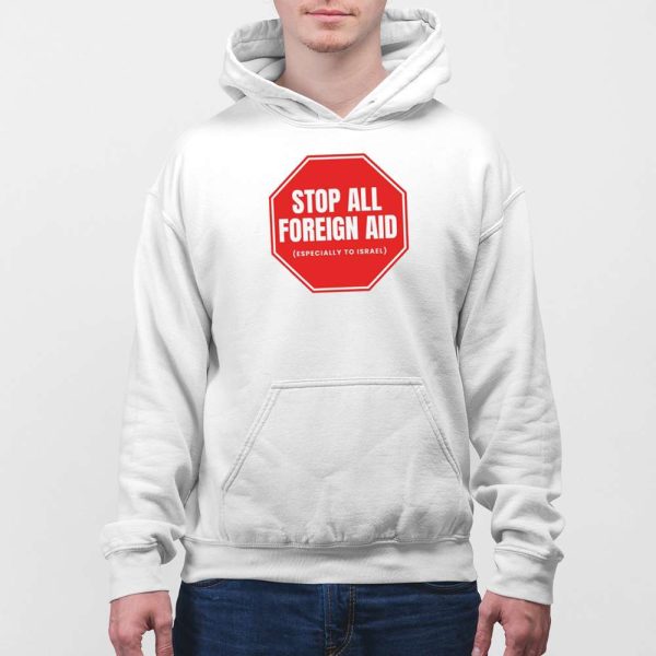 Stop All Foreign Aid Shirt