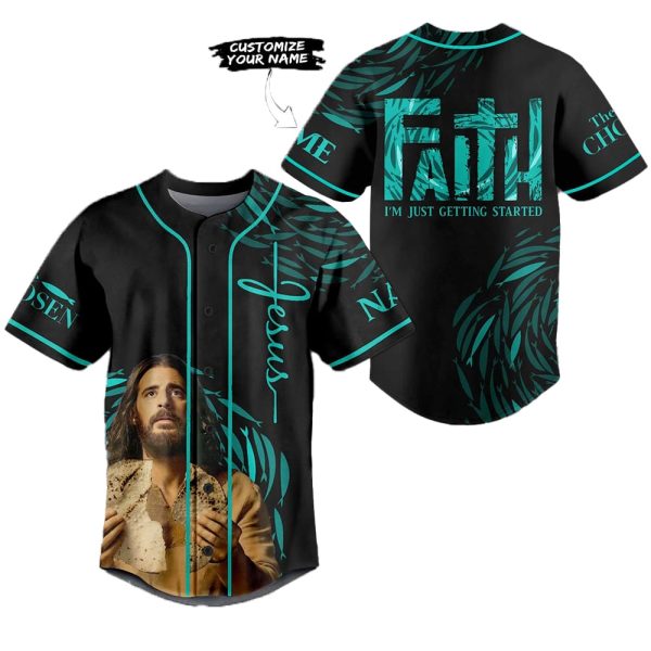 The Chosen Jesus Faith I’m Just Getting Started Baseball Jersey