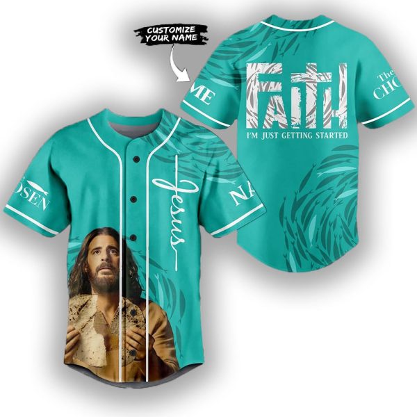 The Chosen Jesus Faith I’m Just Getting Started Baseball Jersey