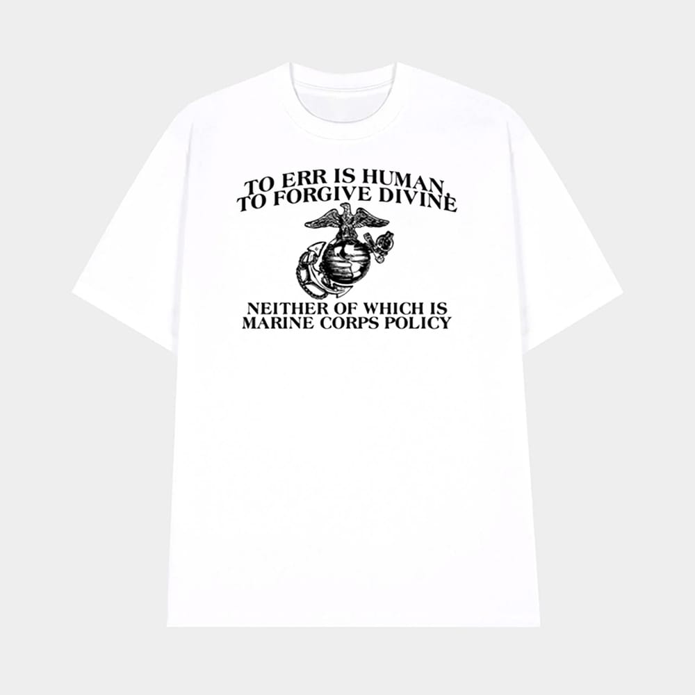 To Err Is Human To Forgive Divine Neither Of Which Shirt 1 To Err Is Human To Forgive Divine Neither Of Which Shirt