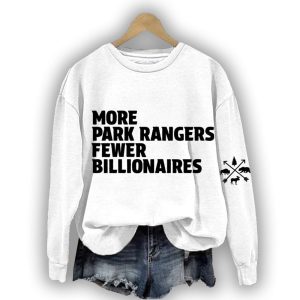 More Park Rangers Fewer Billionaires National Park Sweatshirt