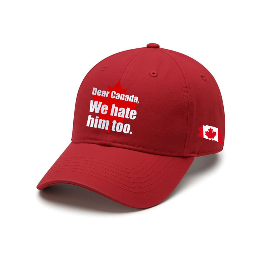 Unisex Dear Canada We Hate Him Too Baseball Cap Unisex Dear Canada We Hate Him Too Baseball Cap