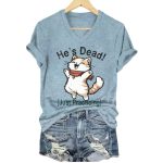 V-Neck Retro He's Dead Just Practicing Print T-Shirt