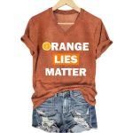 V-Neck Retro Orange Lies Matter Print T-Shirt