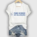 V-neck Retro Stand Up For Science Fund Science Not Billionaires Print T-Shirt