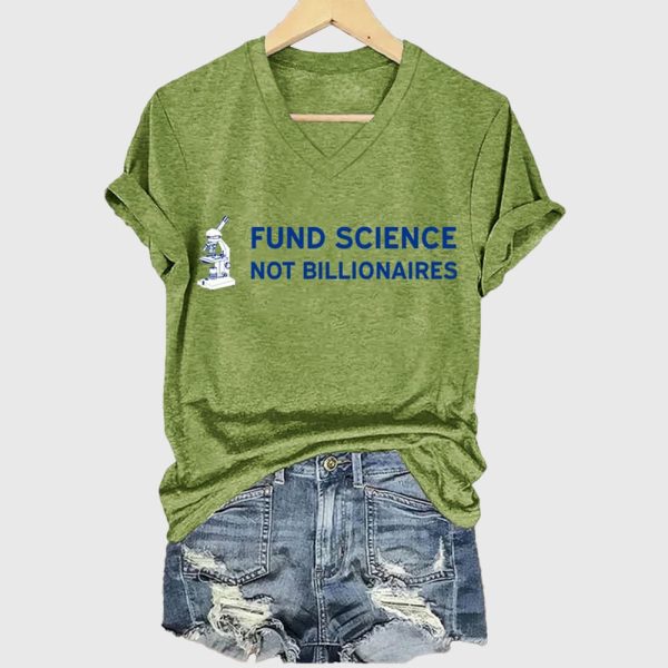V-neck Retro Stand Up For Science Fund Science Not Billionaires Print T-Shirt