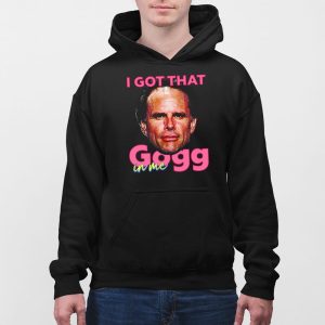 Walton Goggins I Got That Gogg In Me Shirt 5