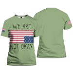 We Are Not Okay America Shirt