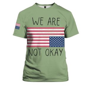 We Are Not Okay America Shirt 2