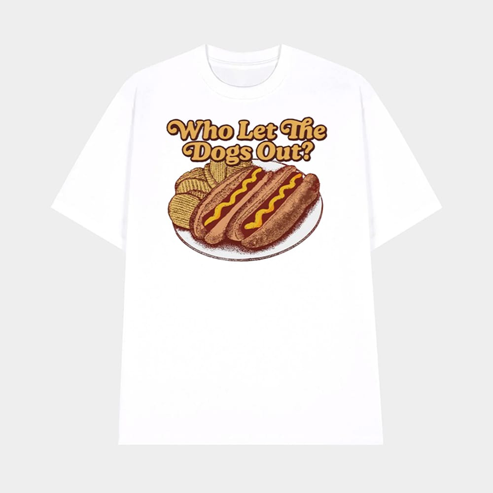 Who Let The Dogs Out Hotdog Shirt 1 Who Let The Dogs Out Hotdog Shirt