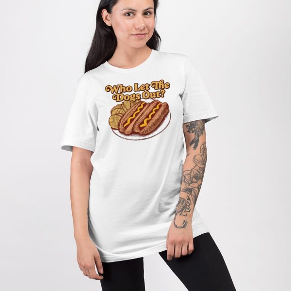 Who Let The Dogs Out Hotdog Shirt