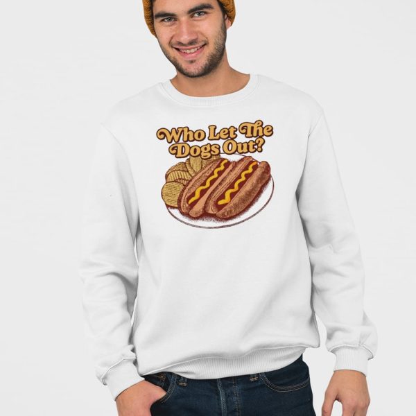 Who Let The Dogs Out Hotdog Shirt