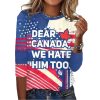 Women’s Retro Dear Canada We Hate Him Too Print Crew Neck T-Shirt