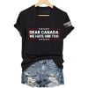 Women’s Retro Dear Canada We Hate Him Too Print T-Shirt