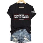 Women's Retro Dear Canada We Hate Him Too Print T-Shirt
