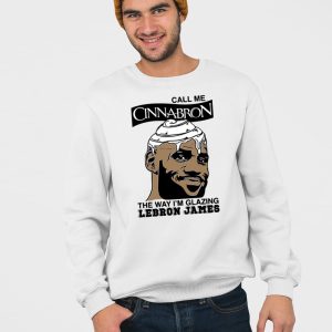 Call Me Cinnabron The Way Im Glazing Lebron James Shirt 4