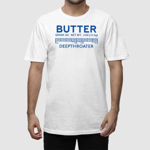 Butter Deepthroater Shirt 2