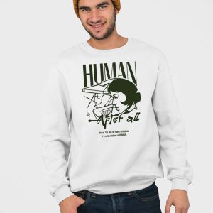 Human After All We All Fail Shirt 4