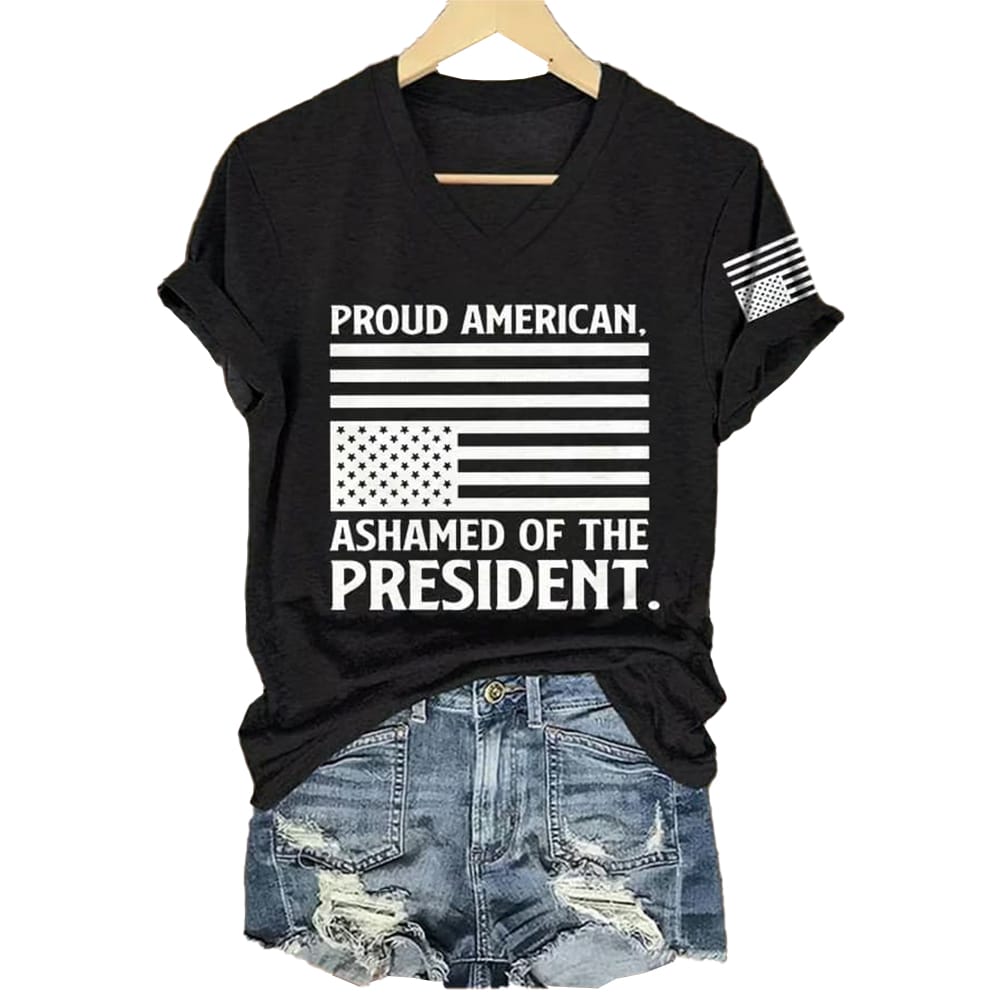 V neck Retro Proud American Ashamed Of The President Print T Shirt Retro Proud American Ashamed Of The President Print T-Shirt