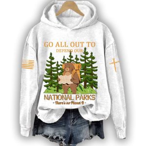 Go All Out To Defund Our National Parks Theres No Plannel B Hoodie2