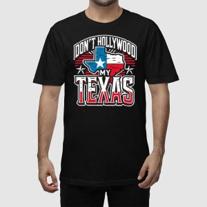 Brian Harrison Dont Hollywood My Texas Shirt 2