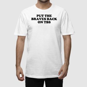 Put The Braves Back On Tbs Shirt 2