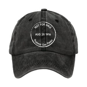 Not For Sale Protect Our Parks August 25 1916 Baseball Cap