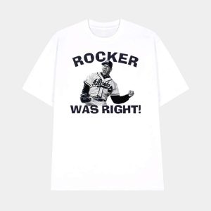 John Rocker Was Right Shirt 1