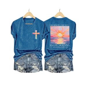 His Mercies Are New Every Morning Feeling Printed T Shirt1