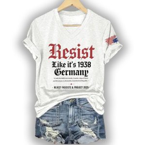 America Resist Like Its 1938 Germany Reject Fascists And Project 2025 Shirt
