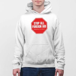 Stop All Foreign Aid Shirt 5