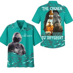 The Chosen Get Used To Different Hawaiian Shirt