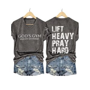 Gods Gym Where Faith Gets Stronger Lift Heavy Pray Hard Shirt3