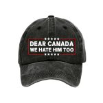 Dear Canada We Hate Him Too Pride Baseball Cap